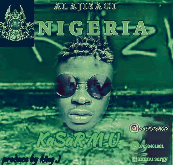 MUSIC: Alaji Sagi - Nigeria Kasarmu