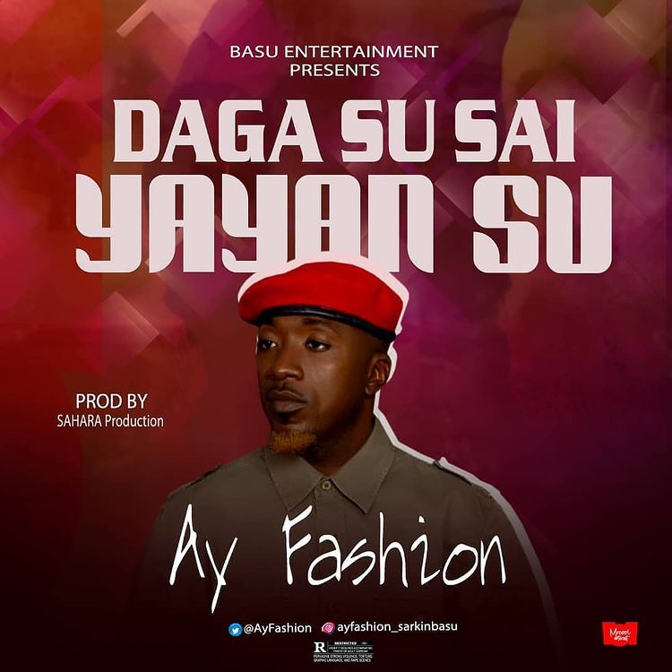 MUSIC: AY Fashion - Daga Su Sai Yayansu Mp3 Download