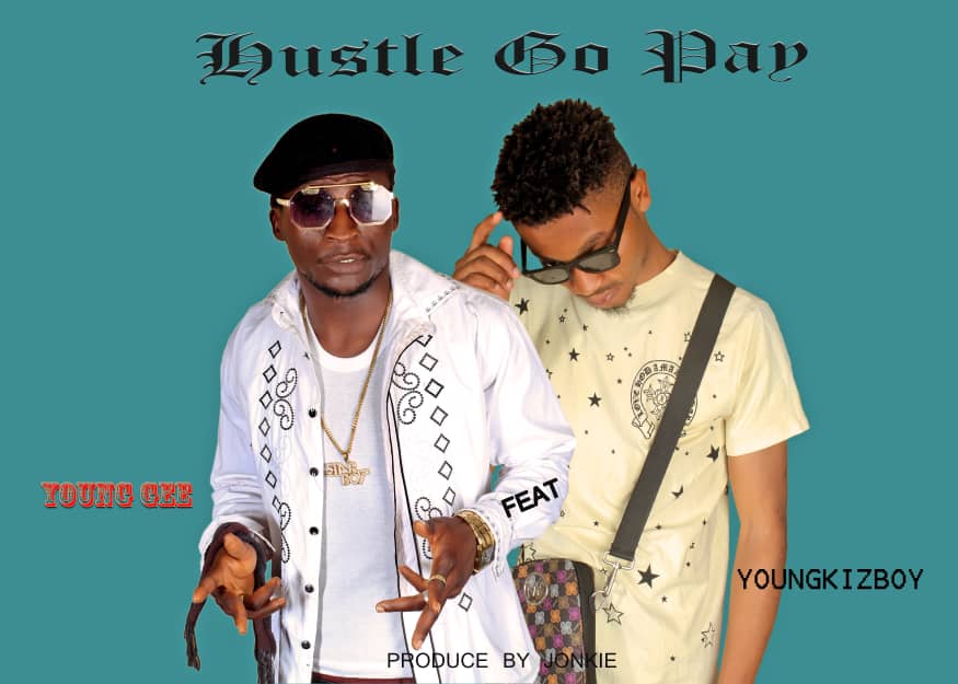 MUSIC: Young Gee Feat.Young Kizboy - Hustle Go Pay
