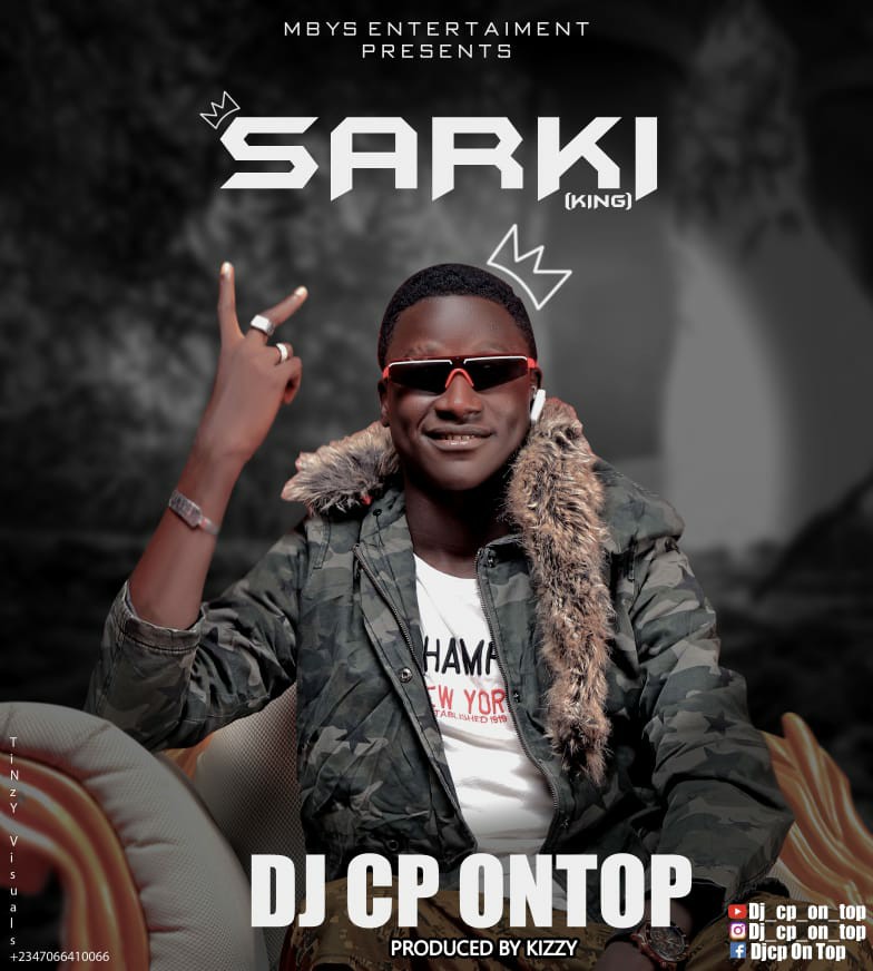 MUSIC: Dj CP OnTop – Sarki (King)