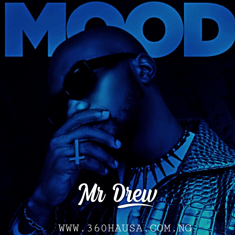MUSIC: Mr Drew - Mood Mp3 Download
