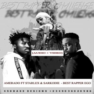AUDIO + VIDEO: Starlex Feat. Amerado - Best Rapper Remix