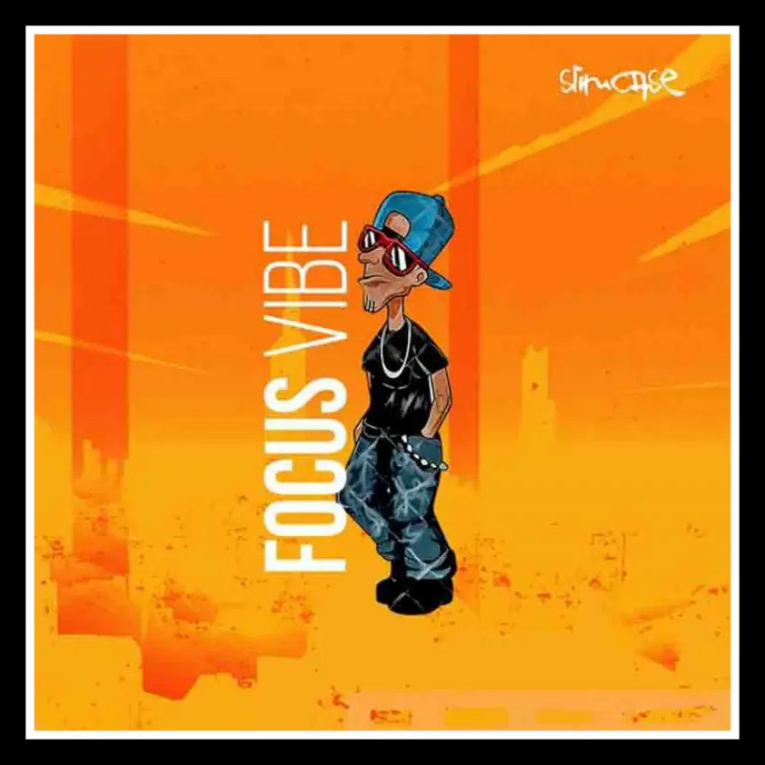 MUSIC: Slimcase - Focus Vibe Mp3 Download