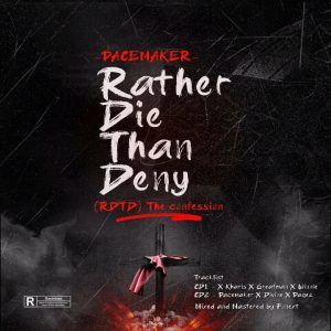 EP: PaceMaker – RDTD (The Confession Ep)