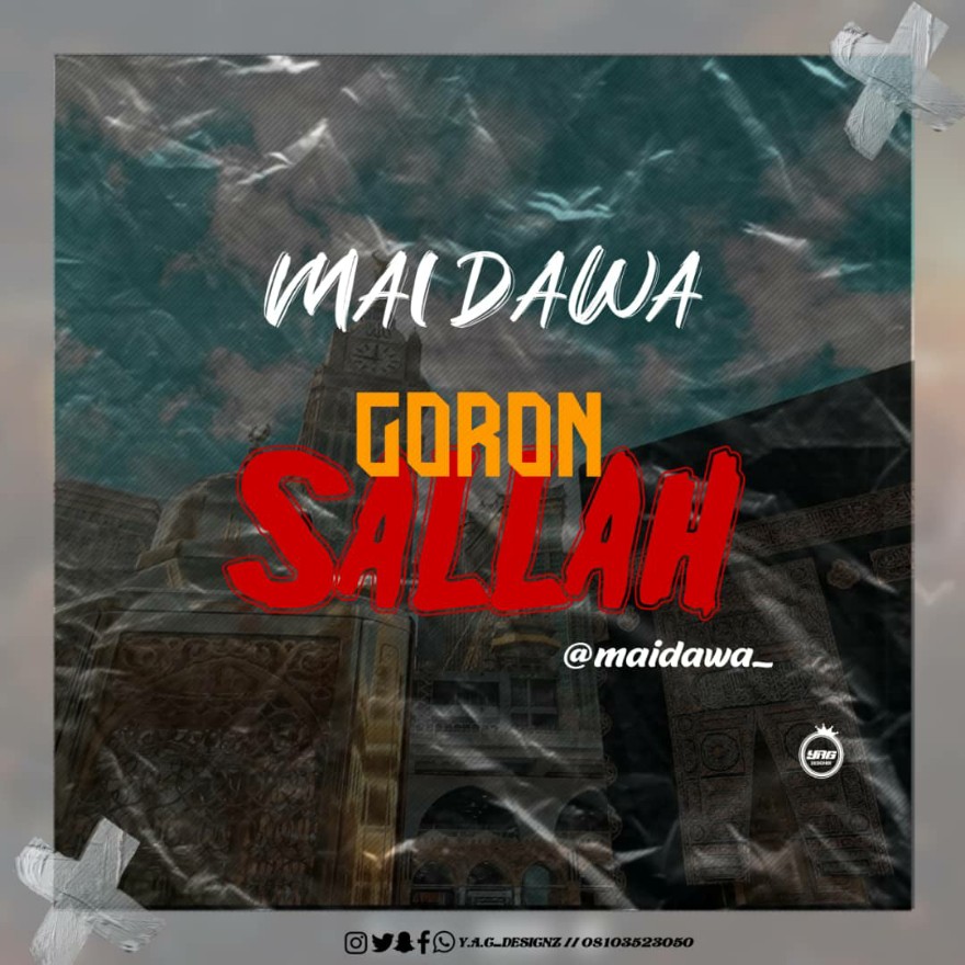 MUSIC: Mai Dawa - Goron Sallah