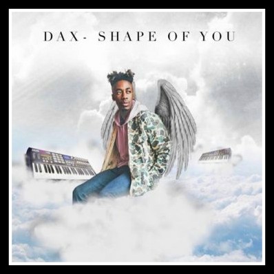 VIDEO: Dax – Shape Of You Remix Mp4 download