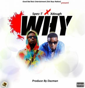 Spec T Feat. Xdough - Why