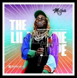 DJ MIX: DJ Mic Smith – The Lil Wayne Tape (Download Mp3)