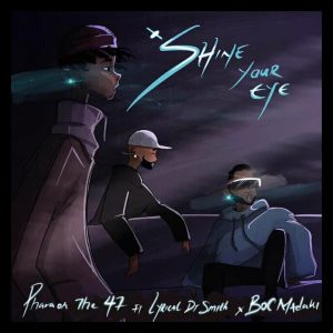 MUSIC: Pharaoh The 47 Feat. Lyrical Dr Smith x BOC Madaki - Shine Your Eye Mp3 Download 