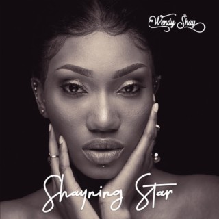 MUSIC: Wendy Shay – Shayning Star Mp3 Download