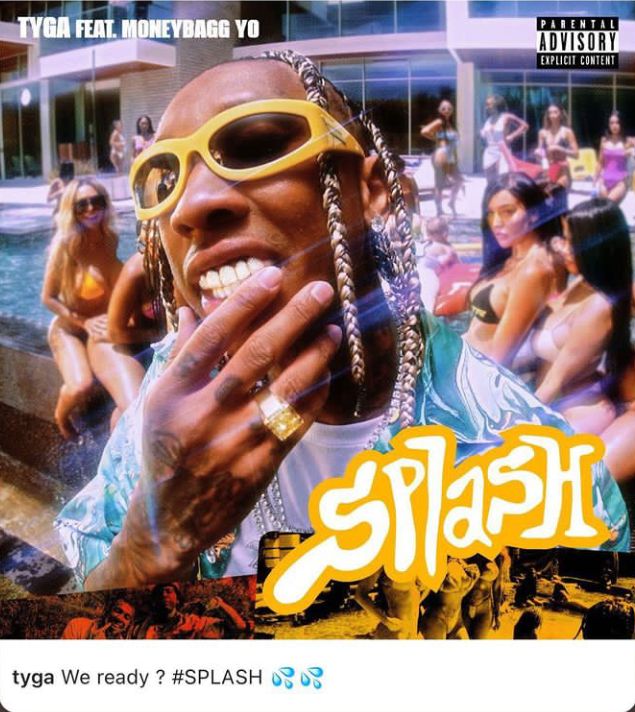 MUSIC: Tyga –  Splash Mp3 Feat. MoneyBagg Yo