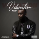 MUSIC: Kilo MQ - Vibration Mp3 Download