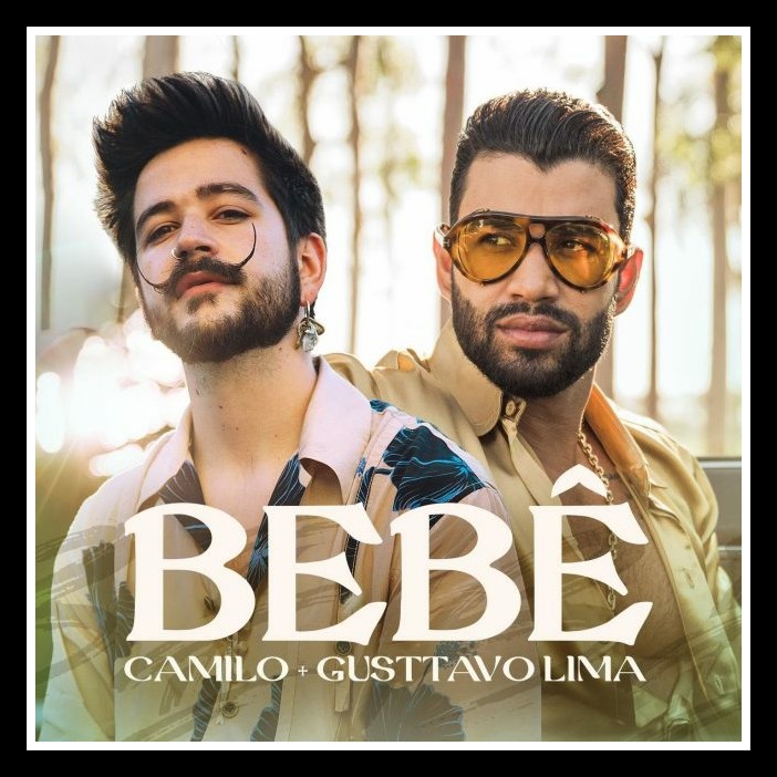 MUSIC: Camilo & Gusttavo Lima – Bebê Mp3 Download