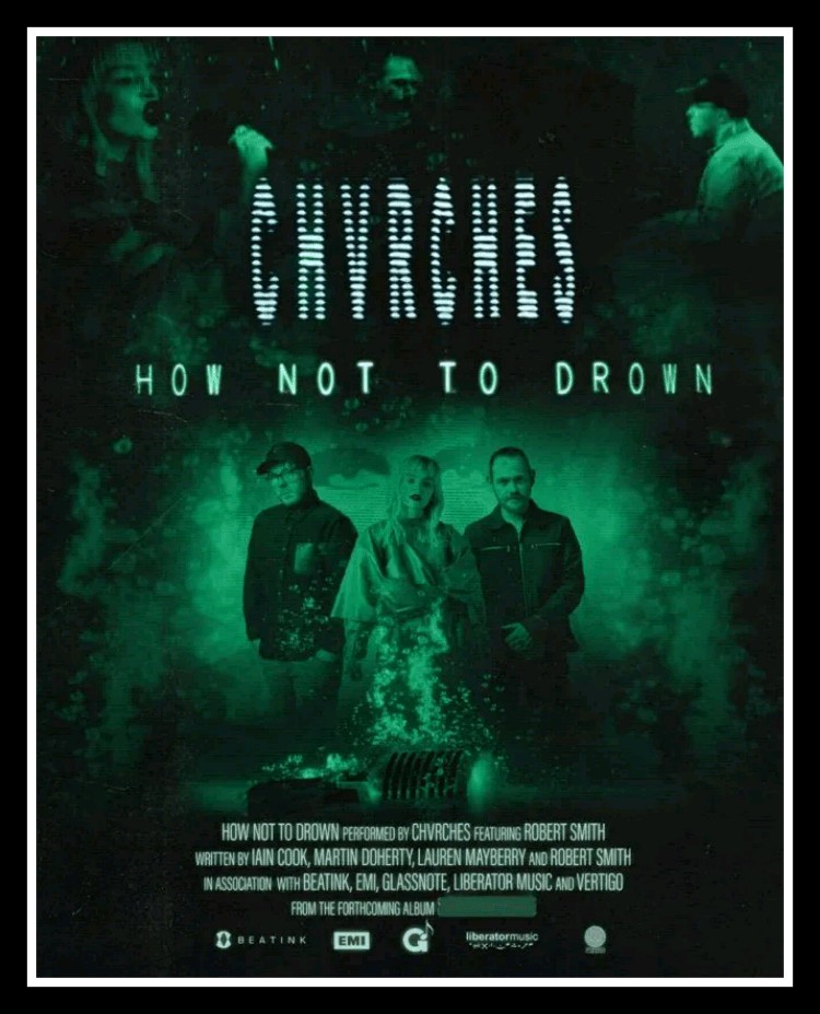 MUSIC: CHVRCHES – How Not to Drown Ft. Robert Smith
