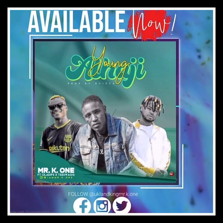 MUSIC: Mr K One ft. Teeswagg & Oladips - Young Alhaji
