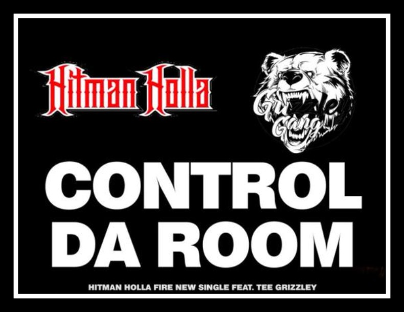 MUSIC: Hitman Holla - Control Da Room Mp3 Feat. Tee Grizzley