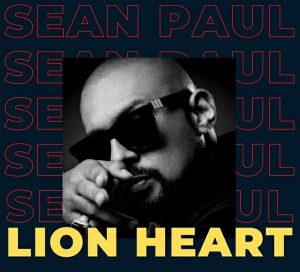MUSIC: Sean Paul - Lion Heart Mp3 Download