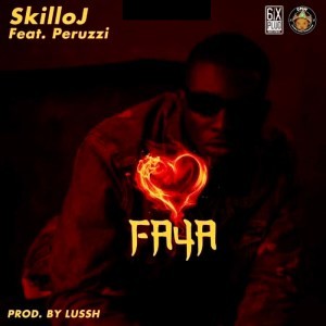 MUSIC: Skillo J ft. Peruzzi – Faya Mp3 Download