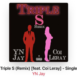 MUSIC: YN Jay - Triple S (Remix) Feat. Coi Leray
