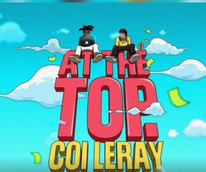 MUSIC: Coi Leray - At The Top Feat. Kodak Black & DJ Mustard
