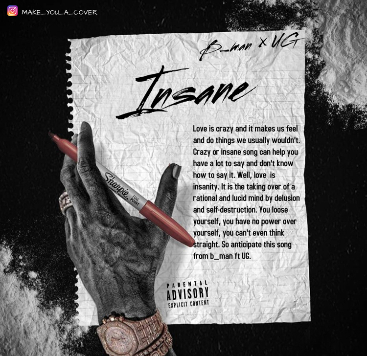 MUSIC: B Man ft. UG – Insane (Prod. By Aleey Rapper)