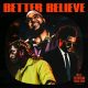 MUSIC: Belly ft. The Weeknd & Young Thug - Better Believe Mp3