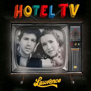 ALBUM: Lawrence – Hotel TV [Download Full Album]
