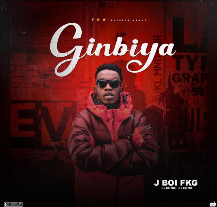 MUSIC: J Boi FKG - Ginbiya