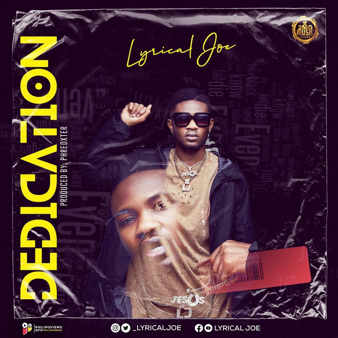 MUSIC: Lyrical Joe – Dedication Mp3 Download