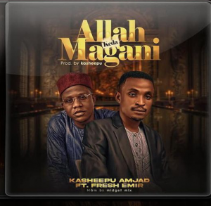 MUSIC: Kasheepu Feat. Fresh Emir - Allah Keda Magani