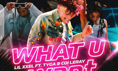 MUSIC: Lil Xxel X Tyga & Coi Leray - What U Want
