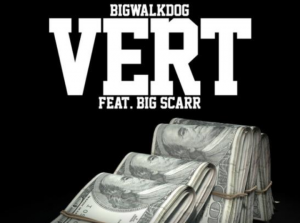 MUSIC: BigWalkDog - Vert Mp3 Feat. Big Scarr