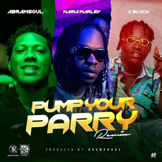 MUSIC: Abramsoul Ft Naira Marley and C Black – Pump your parry mp3 download