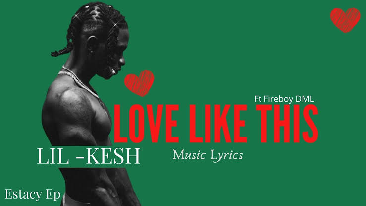 MUSIC: Lil Kesh Ft Fire Boy DML – Love like this mp3 download