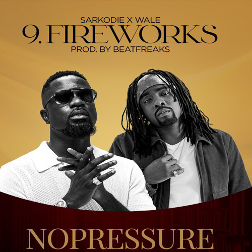 MUSIC: Sarkodie Feat. Wale – Fireworks Mp3 Download