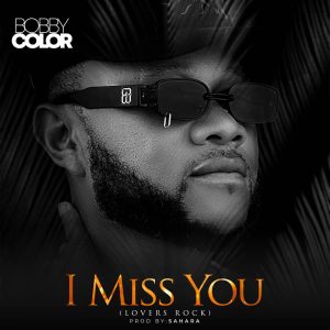 MUSIC: Bobby Color - I Miss You (Lovers Rock)
