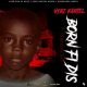 ALBUM: Vybz Kartel – Born Fi Dis [Prelude] [Full Mp3 Album]