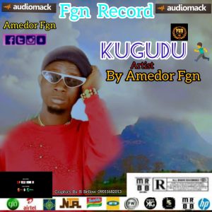 MUSIC: Amedor FGN - Kugudu