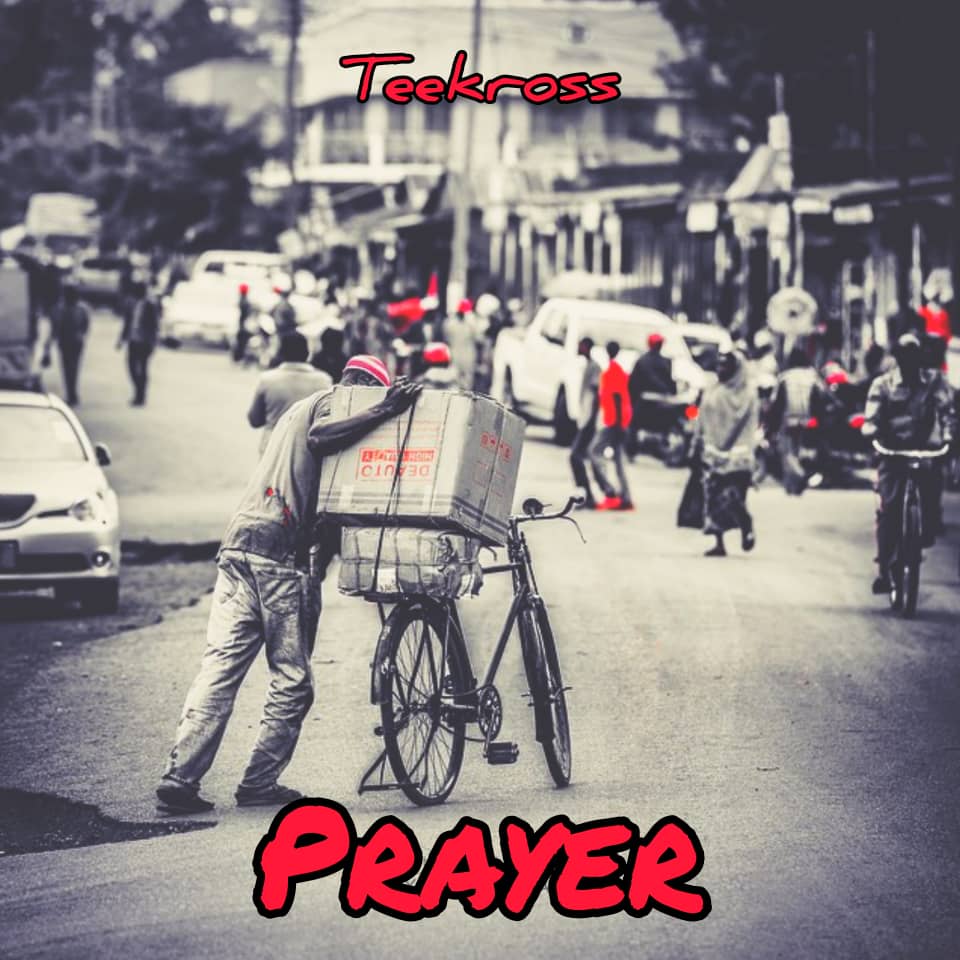 MUSIC: Teekross - Prayer ( Official Audio )