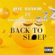 MUSIC: Wiz Baskid Feat. Saifan Exses & F Prince - Back To Sleep