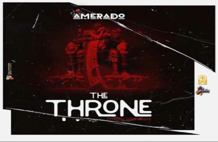 MUSIC: Amerado – The Throne (Obibini D*ss) Mp3 download