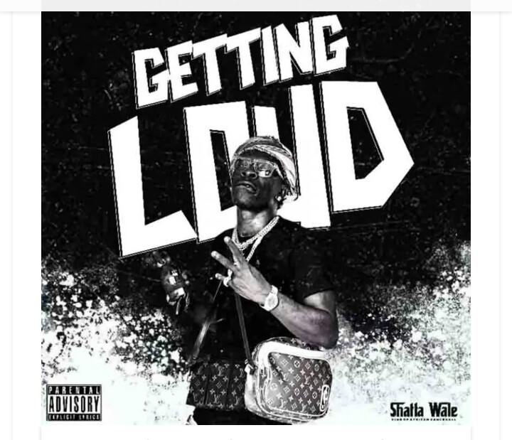 MUSIC: Shatta Wale – Getting Loud Mp3 download