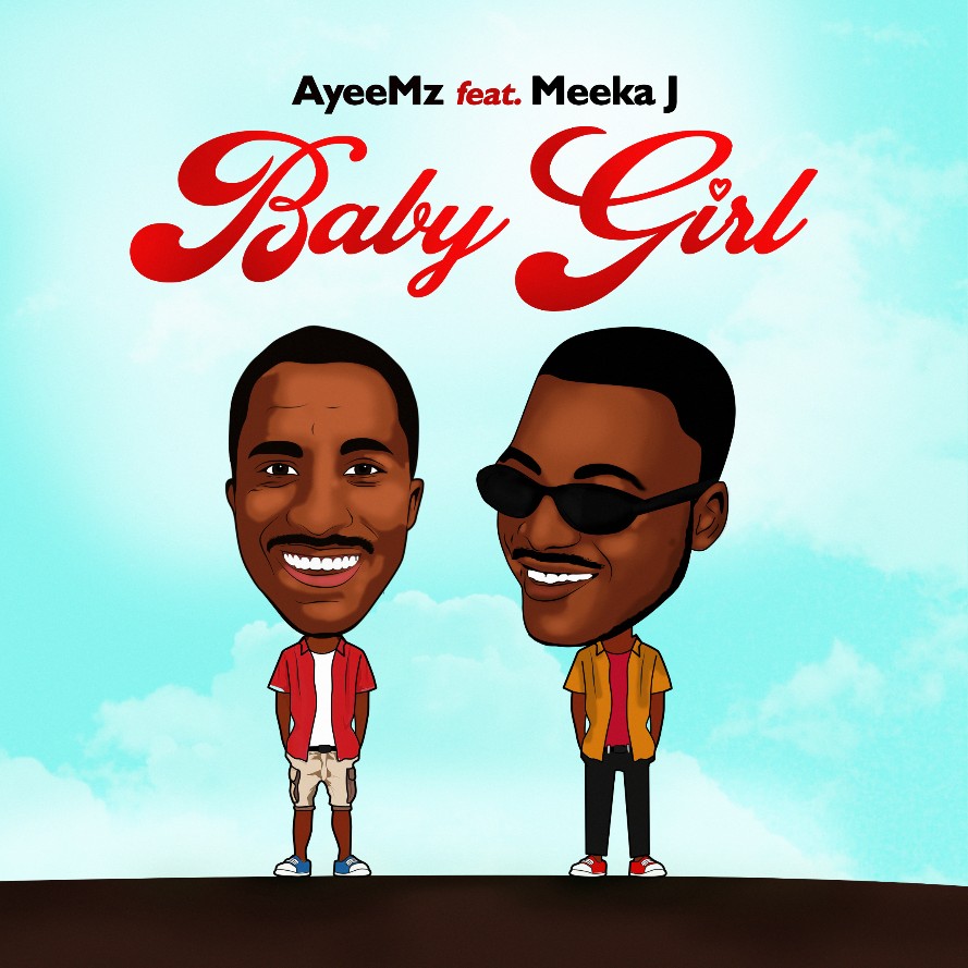 MUSIC: AyeemZ Feat. Meeka J - Baby Girl