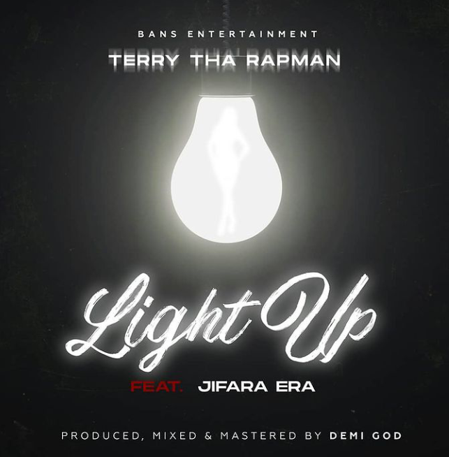 MUSIC: Terry Tha Rapman Feat. Jifara Era – Light Up