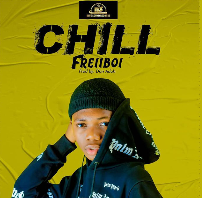 MUSIC: FreiiBoi – Chill  (Official Audio)