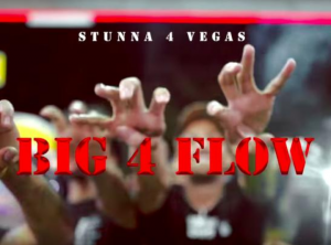 MUSIC: Stunna 4 Vegas - BIG 4 Flow Mp3