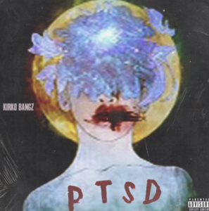 MUSIC: Kirko Bangz – PTSD Official Audio