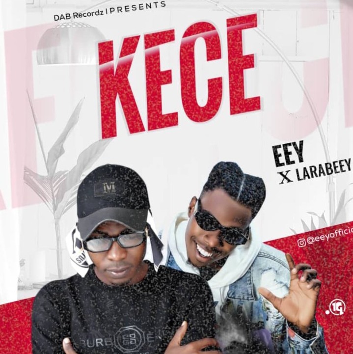 MUSIC: EEY Feat. LaraBeey – Kece
