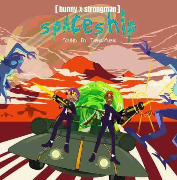MUSIC: Bunny Ft Strongman – Spaceship Mp3 download