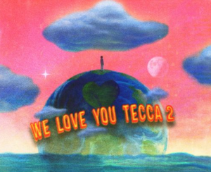 ALBUM: Lil Tecca - We Love You Tecca 2 (FULL Deluxe Edition)